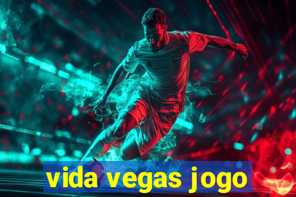 vida vegas jogo